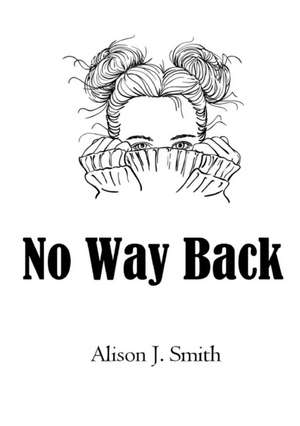 No Way Back de Alison J. Smith