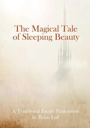 The Magical Tale of Sleeping Beauty de Brian Luff