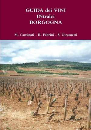 GUIDA dei VINI IN tralci BORGOGNA de Rolando Fabrini