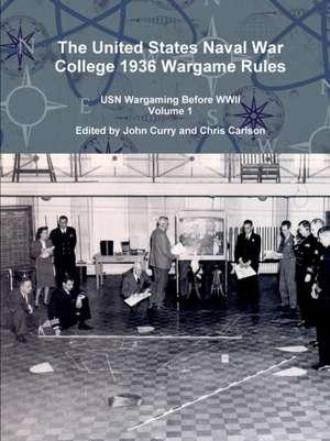 The United States Naval War College 1936 Wargame Rules de John Curry