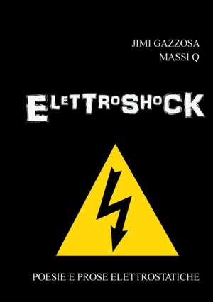 Elettroshock de Jimi Gazzosa