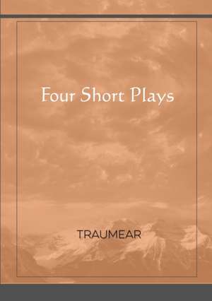 Four Short Plays de Traumear
