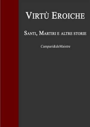 Virtù Eroiche de Campari& de Maistre