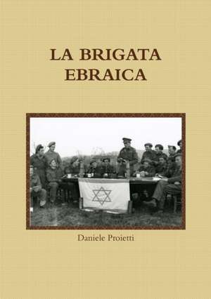 LA BRIGATA EBRAICA de Daniele Proietti