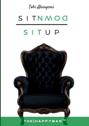 SIT DOWN SIT UP de Tobi Akinyemi