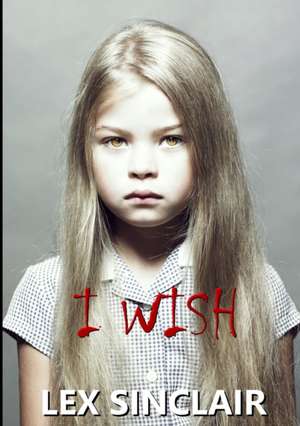 I Wish de Lex Sinclair