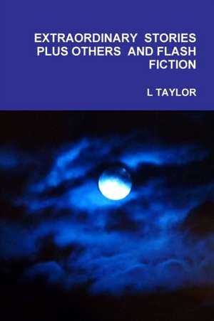 EXTRAORDINARY STORIES & OTHERS de L. Taylor