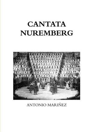 CANTATA NUREMBERG de Antonio Mariñez Dominguez