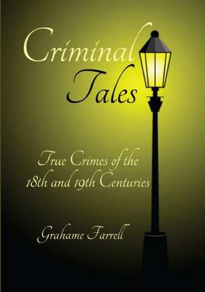 Criminal Tales de Grahame Farrell