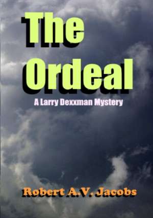 The Ordeal de Robert A. V. Jacobs