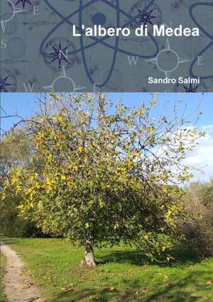 L'albero di Medea de Sandro Salmi