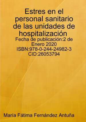 Estres en el personal sanitario de las unidades de hospitalización de María Fátima Fernández Antuña