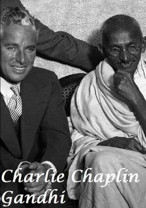 Charlie Chaplin & Gandhi de Harry Lime