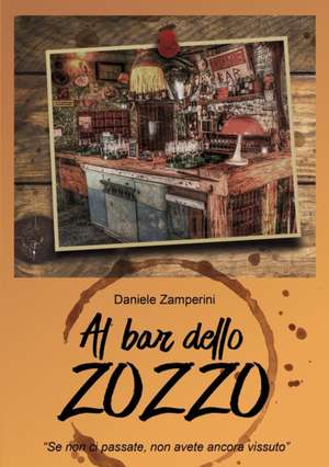 AL BAR DELLO ZOZZO de Daniele Zamperini