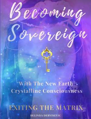 Becoming Sovereign de Belinda Dervisevic