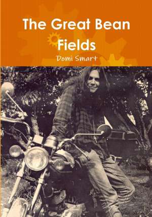 The Great Bean Fields de Domi Smart