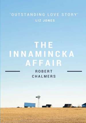 The Innamincka Affair de Robert Chalmers