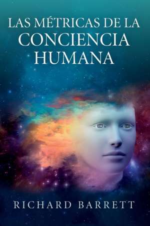 Las Métricas de la Conciencia Humana de Richard Barrett