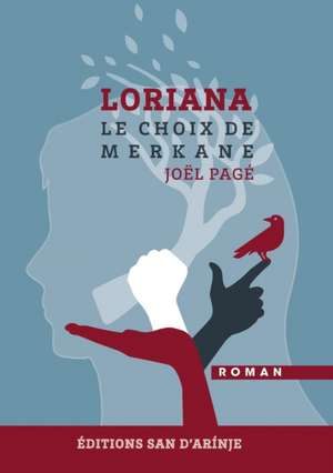 Loriana, le choix de Merkane de Joël Pagé