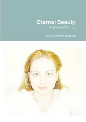 Eternal Beauty de Sara Mazzolini