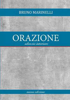 Orazione (Silenzio Interiore) de Marinelli, Bruno