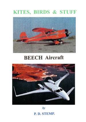 Kites, Birds & Stuff - BEECH Aircraft de P. D. Stemp