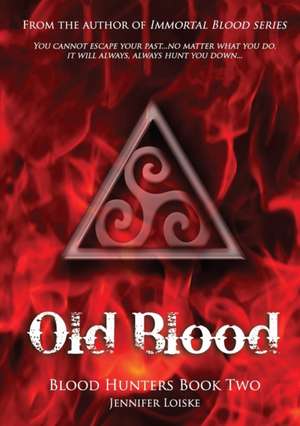 Old Blood de Jennifer Loiske