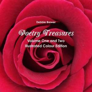 Poetry Treasures - Volume One and Two - Illustrated Colour Edition de Debbie Brewer