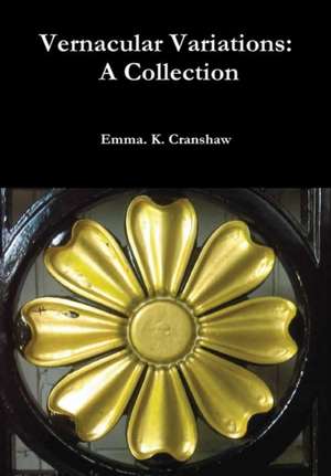 Vernacular Variations de Emma. K. Cranshaw