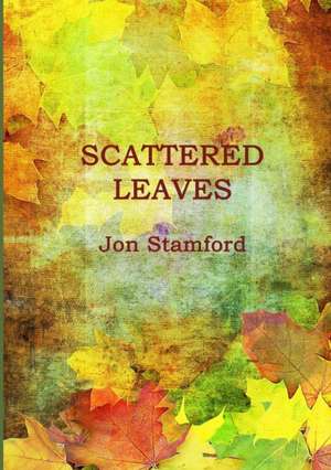 Scattered Leaves de Jon Stamford