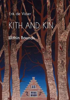 Kith and Kin de Erik de Visser