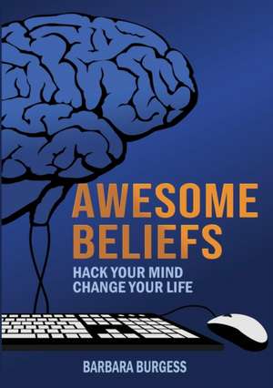 Awesome Beliefs de Barbara Burgess