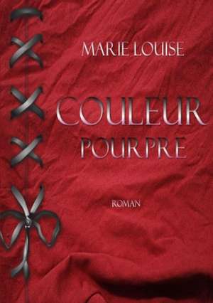 Couleur Pourpre de Marie Louise