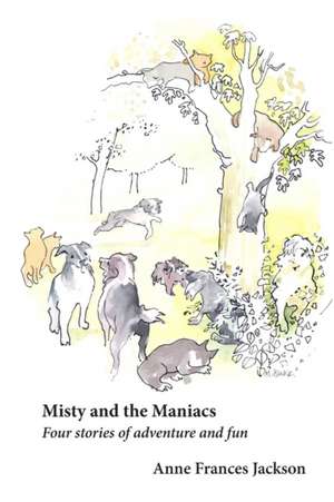 Misty and the Maniacs de Anne Frances Jackson