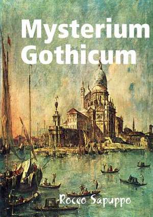 Mysterium Gothicum de Rocco Sapuppo