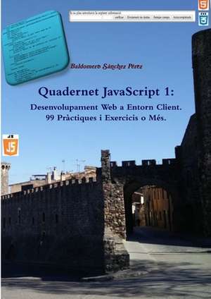 Quadernet JavaScript 1 de Baldomero Sánchez Pérez