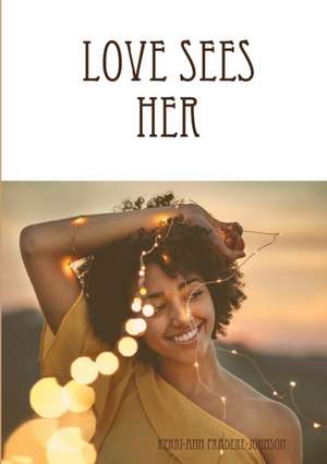 Love Sees Her de Kerri-Ann Pradere-Johnson