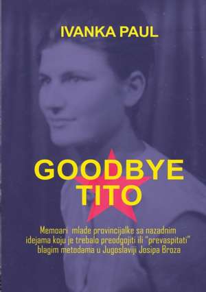 Goodbye Tito de Ivanka Paul