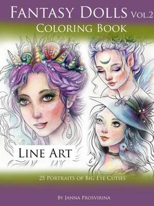 Fantasy Dolls Vol.2 Coloring Book Line Art de Janna Prosvirina