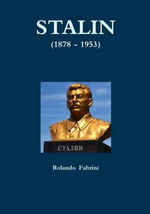 STALIN (1878 - 1953) de Rolando Fabrini