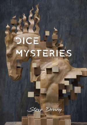 Dice Mysteries de Steve Drury