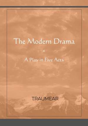 The Modern Drama de Traumear