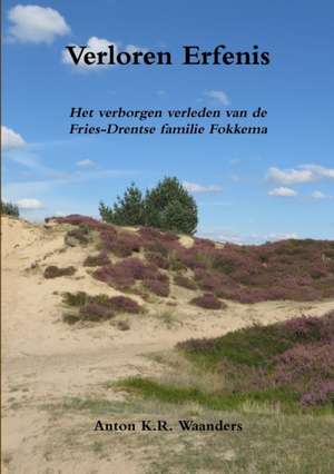 Verloren Erfenis de Anton K. R. Waanders