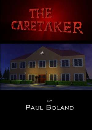 The Caretaker de Paul Boland