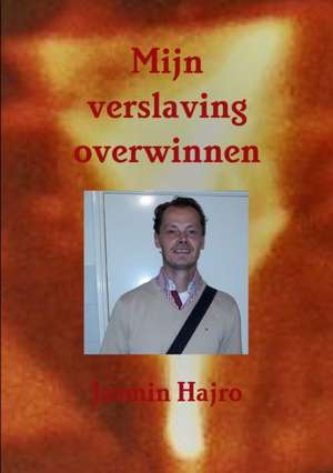 Mijn verslaving overwinnen de Jasmin Hajro