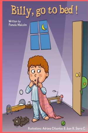 Billy Go to Bed de Pamela Malcolm