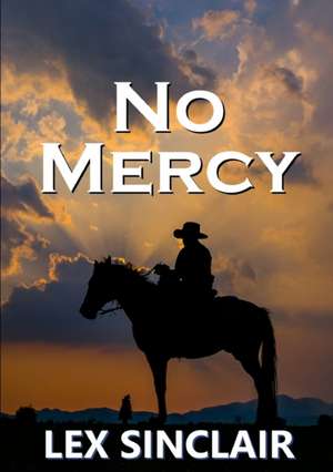 No Mercy de Lex Sinclair
