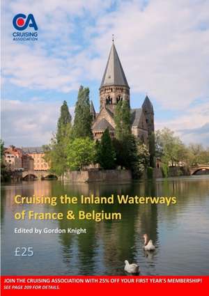 Cruising the Inland Waterways of France and Belgium de Gordon Knight