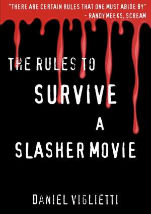 The Rules to Survive a Slasher Movie de Daniel Viglietti