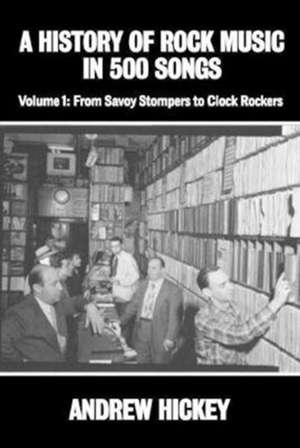 A History of Rock Music in 500 Songs vol 1 de Andrew Hickey